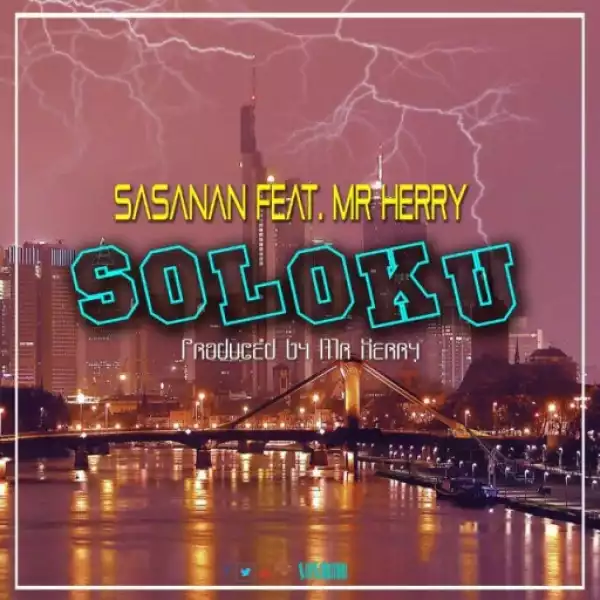 Sasanan - Soloku ft. Mr. Herry